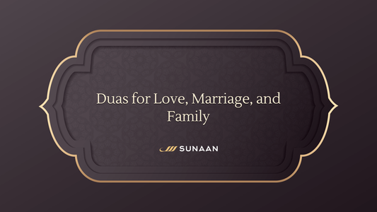 6 Duas for Love, Marriage, and Family