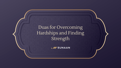 8 Powerful Duas for Overcoming Hardships and Finding Strength