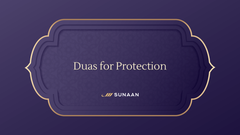 10 Duas for Protection from Harm, Evil, and Life's Challenges