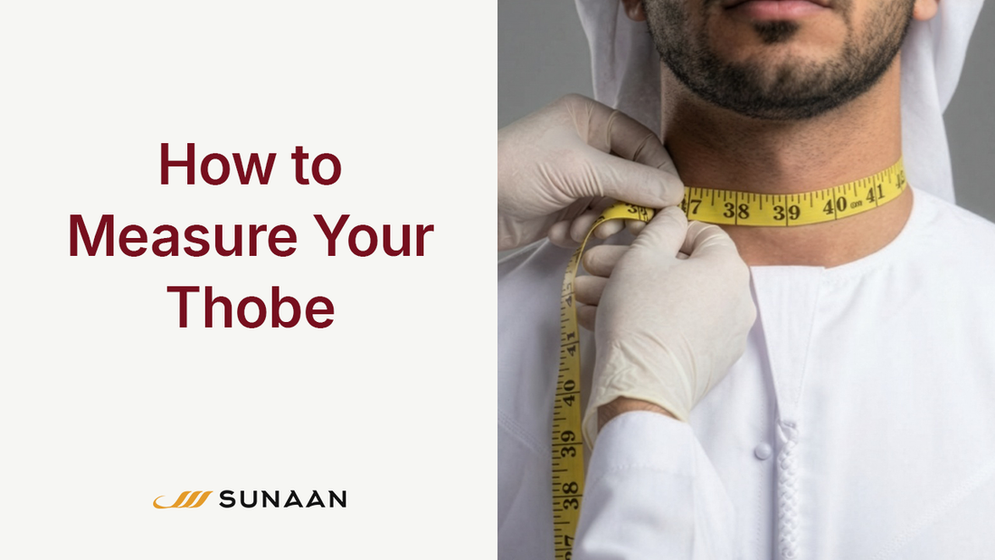 How to Measure Yourself for a Thobe | Sunaan Measurement Guide