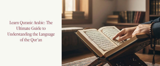 Learn Quranic Arabic: A Beginner’s Guide to Understanding the Language of the Qur’an