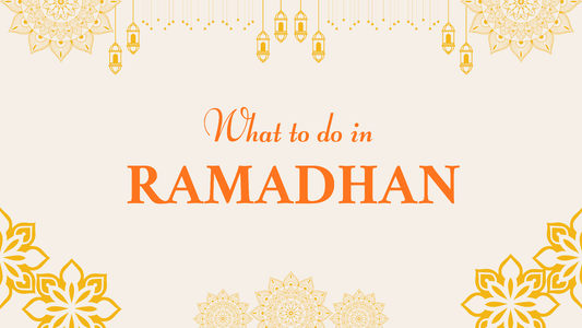 What to do in Ramadan 